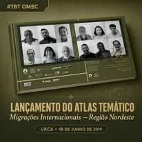 Arte retrospectiva do lançamento do Atlas Temático Migrações Internacionais Região Nordeste